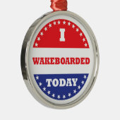 Ich bin heute in Wakeboarden Ornament Aus Metall (Rechts)