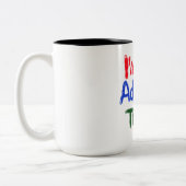 Ich bin heute nicht erwachsen zweifarbige tasse (Links)