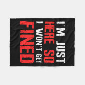 Ich bin hier, also bekomme ich keine Geldstrafe fü Fleecedecke (Vorderseite (Horizontal))