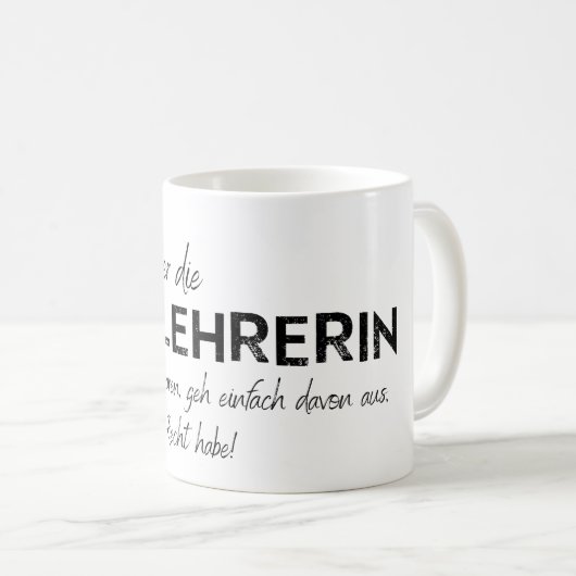 ich bin hier die Reitlehrerin Kaffeetasse (VorderseiteRechts)