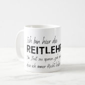 ich bin hier die Reitlehrerin Kaffeetasse (Vorderseite Links)