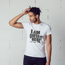 Ich bin hier draußen! Abschluss T-Shirt