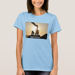 Ich bin hier durch göttliche Verabredung T-Shirt