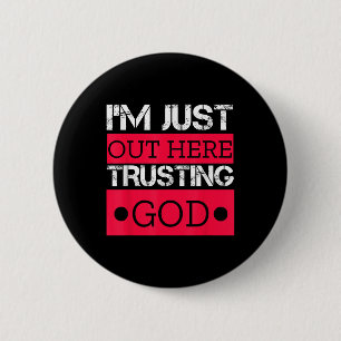 Ich bin hier einfach und vertraue Gott Christlich  Button