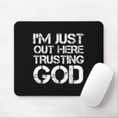 Ich bin hier einfach und vertraue Gott Christlich  Mousepad (Mit Mouse)