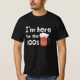 Ich bin hier für das Boos Funny Drinking Halloween T-Shirt