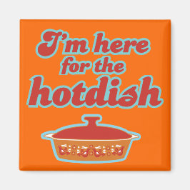 Ich bin hier für das Hotdish Magnet