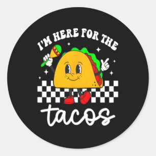 Ich bin hier für das Tacos Cinco de Mayo Kleinkind Runder Aufkleber