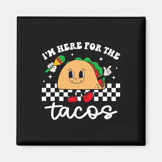 Ich bin hier für das Tacos Mexican Cinco De Mayo F Magnet (Vorne)