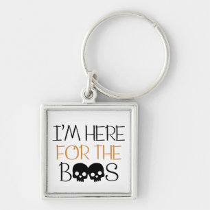 Ich bin hier für den Boos - Skull Halloween Pun Schlüsselanhänger
