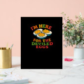 Ich bin hier für den Deviled Eggs Erntedank Classi Acrylschild (Hochzeit)