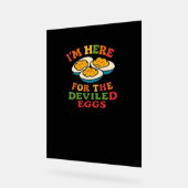 Ich bin hier für den Deviled Eggs Erntedank Classi Acrylschild (Winkel)
