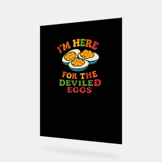 Ich bin hier für den Deviled Eggs Erntedank Classi Acrylschild (Winkel)