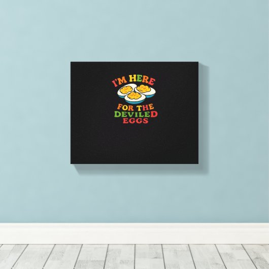 Ich bin hier für den Deviled Eggs Erntedank Classi Leinwanddruck (Insitu (Holzboden))