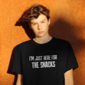 Ich bin hier für den Snacks-T - Shirt