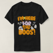 Ich bin hier für die Boos! Halloween Niedlich Ghos T-Shirt (Design vorne)