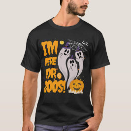 Ich bin hier für die Boos! Halloween Three Friendl T-Shirt