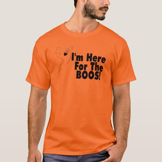 Ich bin hier für die Boos T-Shirt (Vorderseite)