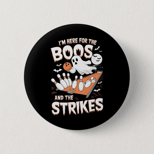 Ich bin hier für die Boos und die Strikes Hallowee Button (Vorderseite)