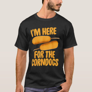 Ich bin hier für die Corndog Shirts Fair Mais Hund