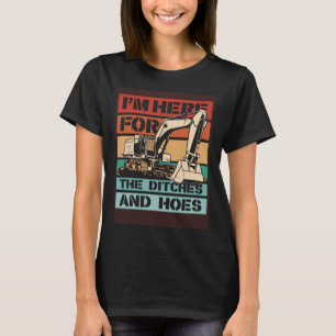 Ich bin hier für die Ditches und Hoes Backhop Grab T-Shirt