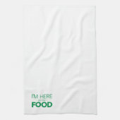 Ich bin hier für die Nahrung Handtuch (Vertikal)