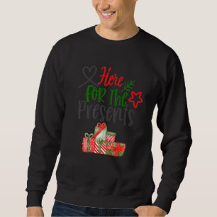 Ich bin hier für die Präsentationen Sweatshirt