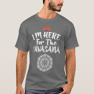 Ich bin hier für die Savasana Mandala Coole Pose Y T-Shirt