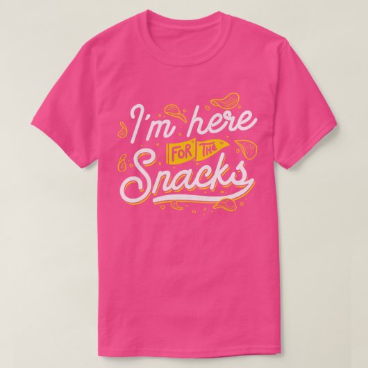 Ich bin hier für die Snacks T-Shirt (Design vorne)