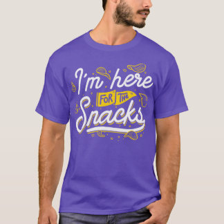 Ich bin hier für die Snacks T-Shirt
