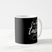 Ich bin hier für die Tacos Kaffeetasse (VorderseiteRechts)