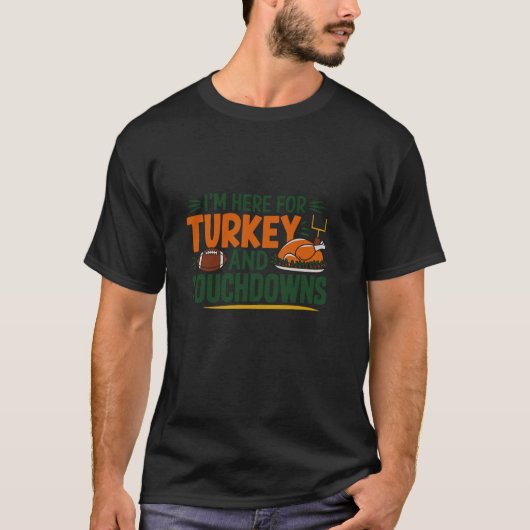 Ich bin hier für die Türkei und Touchdowns Ernteda T-Shirt (Vorderseite)