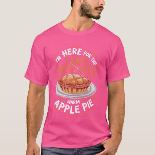 Ich bin hier für die WAP Warme Apple Pie Funny Foo T-Shirt