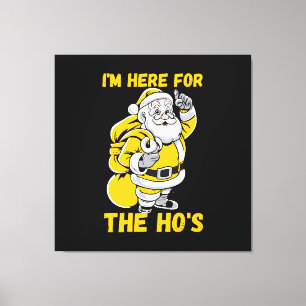Ich bin hier für Ho Leinwanddruck