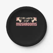 Ich bin hier für Pilze Pappteller (Vorderseite)