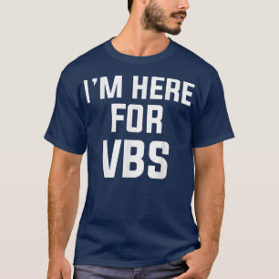 Ich bin hier für vbs Vacation Bible School jesus c T-Shirt