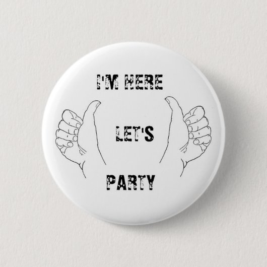 Ich bin HIER GELASSENES US-PARTY!! Button (Vorderseite)