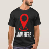 Ich bin hier Ich bin hallo ich bin hier Unterschre T-Shirt (Vorderseite)