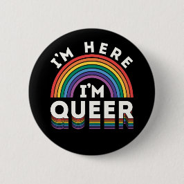 Ich bin hier, ich bin Que LGBTQ Rainbow Gay Pride Button