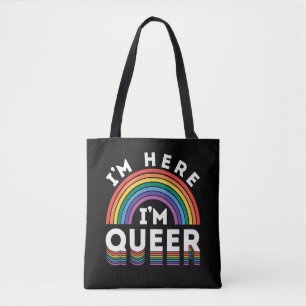 Ich bin hier, ich bin Que LGBTQ Rainbow Gay Pride Tasche