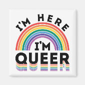 Ich bin hier, ich bin Queer Gay Pride Month Rainbo Magnet (Vorne)