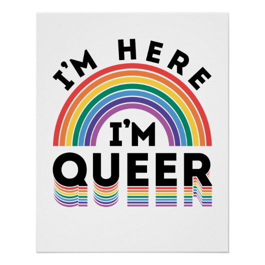 Ich bin hier, ich bin Queer Gay Pride Month Rainbo Poster (Vorderseite)
