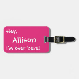 Ich bin hier! Kundenspezifischer lustiger Gepäckanhänger