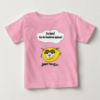 Ich bin hier! Lass den donnernden Applaus! Baby T-shirt