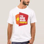 Ich bin hier mit Stupid-T - Shirt (Vorderseite)