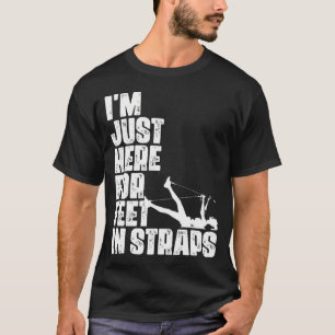 ICH BIN HIER NUR FÜR FÜßE IN GURTEN Fitness Pilate T-Shirt
