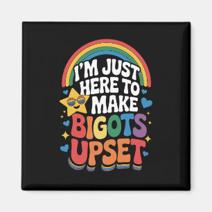 Ich bin hier nur, um Bigotte wegen LGBTQ-Stolz zu Magnet
