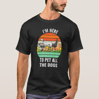 Ich bin hier, um alle Hunde Hunde Besitzer Retro-S T-Shirt