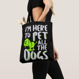 Ich bin hier, um alle Hunde, Tiere und Hunde, die Tasche