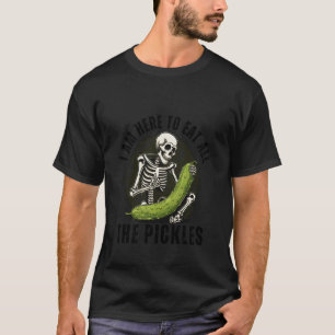 Ich bin hier, um alle Pickles lustig Vegan zu esse T-Shirt